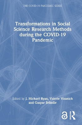 Transformations in Social Science Research Methods during the COVID-19 Pandemic by J. Michael Ryan