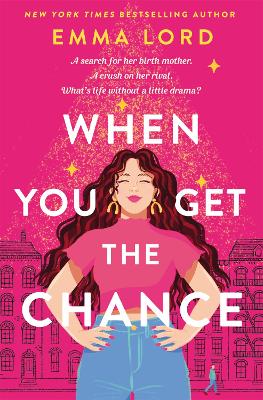 When You Get The Chance by Emma Lord