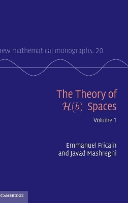 Theory of H(b) Spaces: Volume 1 book