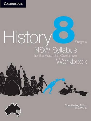 History NSW Syllabus for the Australian Curriculum Year 8 Stage 4 Workbook by Ken Webb