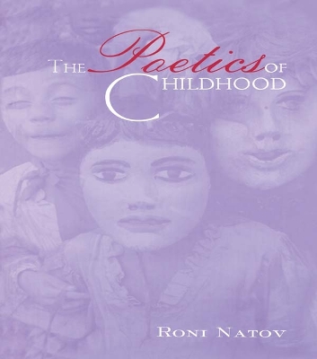 The Poetics of Childhood by Roni Natov