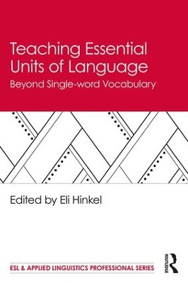 Teaching Essential Units of Language: Beyond Single-word Vocabulary book