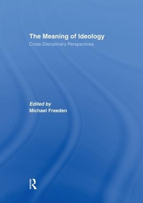 The Meaning of Ideology by Michael Freeden