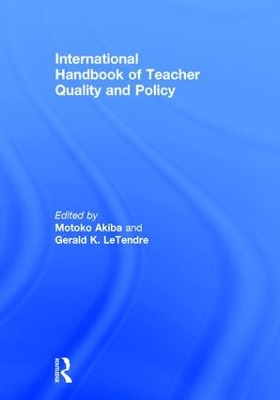 International Handbook of Teacher Quality and Policy book