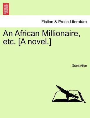 An African Millionaire, Etc. [A Novel.] book