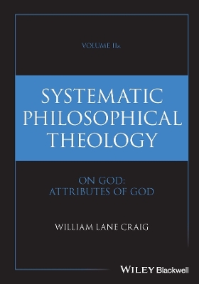 Systematic Philosophical Theology, Volume 2: On God - Attributes of God book