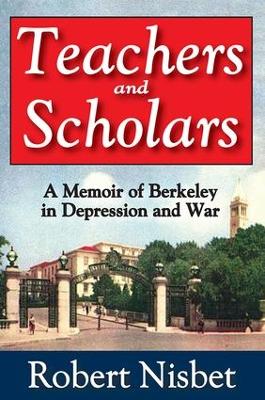 Teachers and Scholars by Robert Nisbet