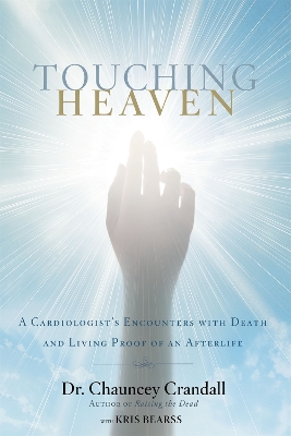 Touching Heaven by Dr Chauncey Crandall