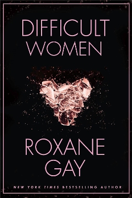 Difficult Women by Roxane Gay