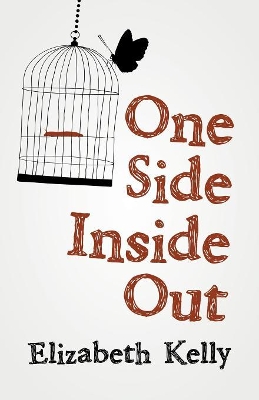 One Side Inside Out by Elizabeth Kelly