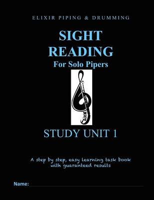 Sight Reading Programme: Study Unit 1 by Elixir Piping and Drumming