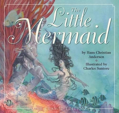 The Little Mermaid Classic Edition by Hans Christian Andersen