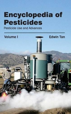 Encyclopedia of Pesticides: Volume I (Pesticide Use and Advances) book