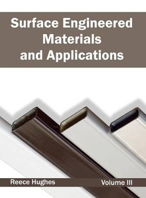 Surface Engineered Materials and Applications: Volume III book