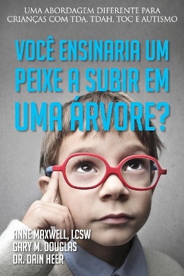 Você ensinaria um peixe a subir em uma árvore? (Portuguese) book