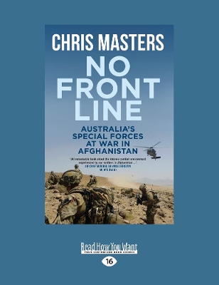 No Front Line: Australian special forces at war in Afghanistan by Chris Masters