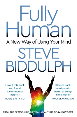 Fully Human: A New Way of Using Your Mind book
