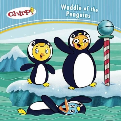 Chirp: Waddle of the Penguins book