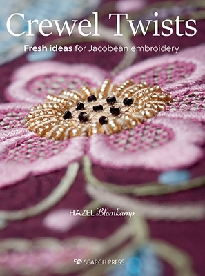 Crewel Twists: Fresh Ideas for Jacobean Embroidery book