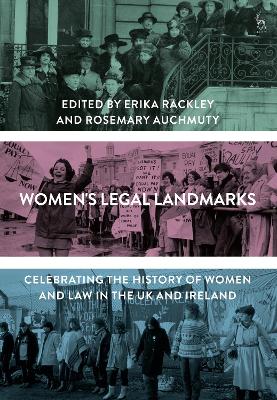 Women's Legal Landmarks: Celebrating the History of Women and Law in the UK and Ireland by Erika Rackley