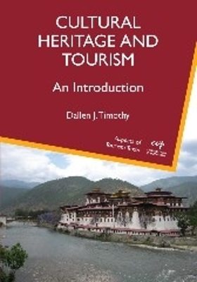 Cultural Heritage and Tourism by Dallen J. Timothy
