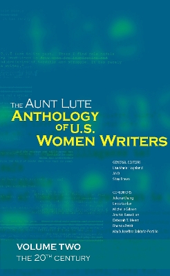 The Aunt Lute Anthology of U.S. Women Writers, Volume Two: The 20th Century book