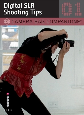 D-SLR Shooting Tips: A Camera Bag Companion 1 book