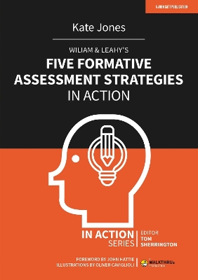 Wiliam & Leahy's Five Formative Assessment Strategies in Action book