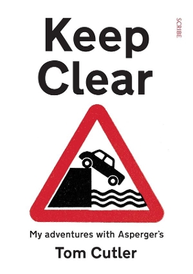 Keep Clear: My adventures with Asperger's book