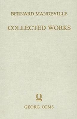 The Collected Works by Bernard Mandeville