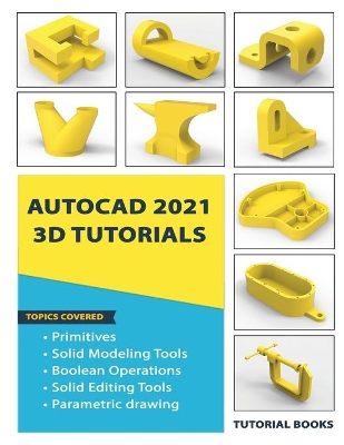 AutoCAD 2021 3D Tutorials book