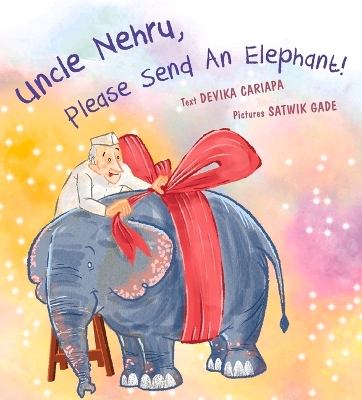 Uncle Nehru, Please Send An Elephant! book