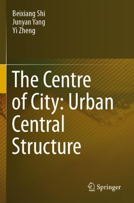 The Centre of City: Urban Central Structure book