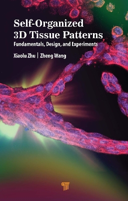 Self-Organized 3D Tissue Patterns: Fundamentals, Design, and Experiments book