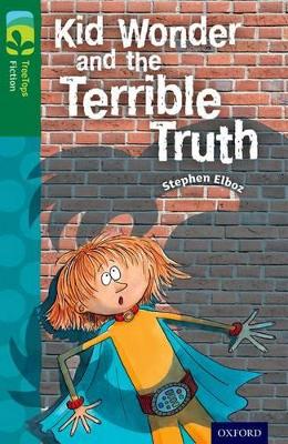 Oxford Reading Tree TreeTops Fiction: Level 12 More Pack B: Kid Wonder and the Terrible Truth book