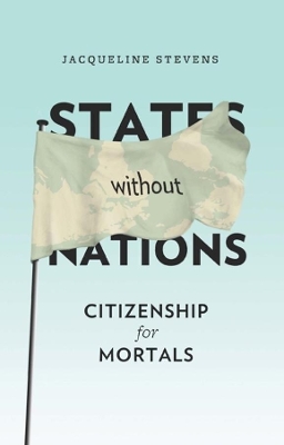 States Without Nations: Citizenship for Mortals book