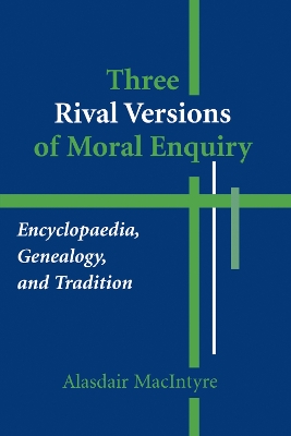 Three Rival Versions of Moral Enquiry by Alasdair MacIntyre