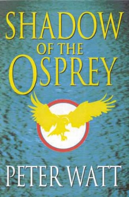 Shadow of the Osprey by Peter Watt