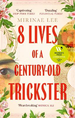 8 Lives of a Century-Old Trickster: Longlisted for the Women's Prize for Fiction 2024 by Mirinae Lee