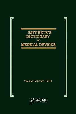 Szycher's Dictionary of Medical Devices book