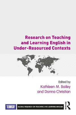 Research on Teaching and Learning English in Under-Resourced Contexts book