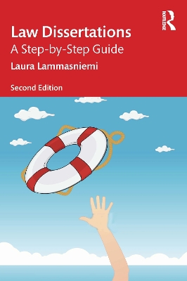 Law Dissertations: A Step-by-Step Guide by Laura Lammasniemi