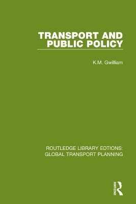 Transport and Public Policy by K.M. Gwilliam