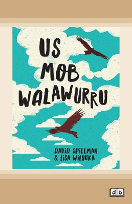 Us Mob Walawurru by Lisa Wilyuka