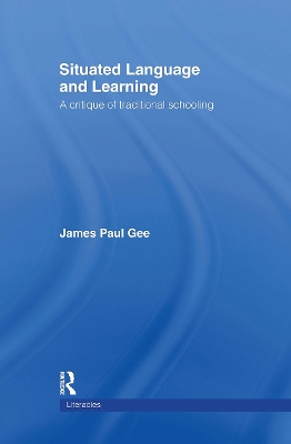 Situated Language and Learning by James Paul Gee