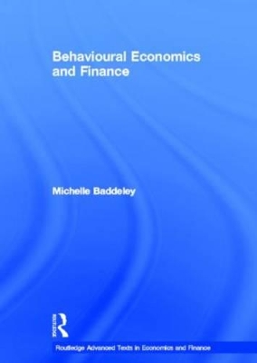 Behavioural Economics and Finance by Michelle Baddeley