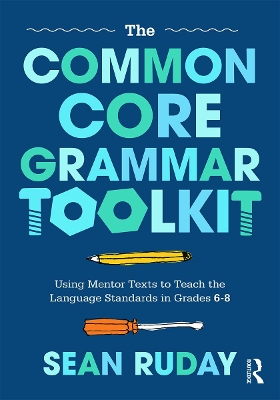 The Common Core Grammar Toolkit by Sean Ruday