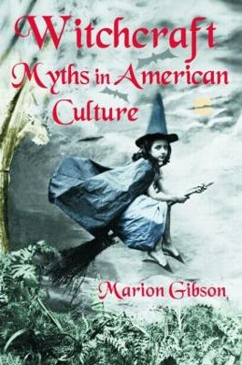 Witchcraft Myths in American Culture book