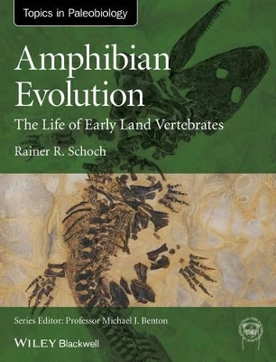 Amphibian Evolution: The Life of Early Land Vertebrates book