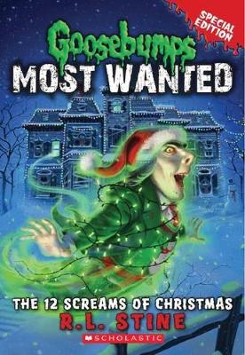 Goosebumps Most Wanted Special Edition: #2 12 Screams of Christmas book